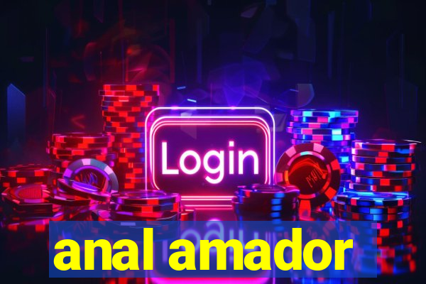 anal amador